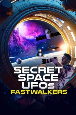 Watch Secret Space UFOs: Fastwalkers (2023) Online FREE