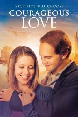 Watch Courageous Love (2017) Online FREE