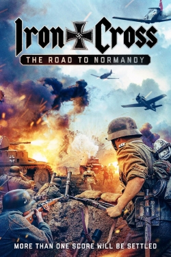 Watch Iron Cross: The Road to Normandy (2022) Online FREE