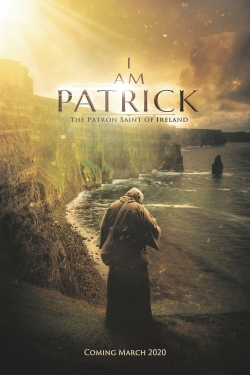 Watch I Am Patrick: The Patron Saint of Ireland (2020) Online FREE