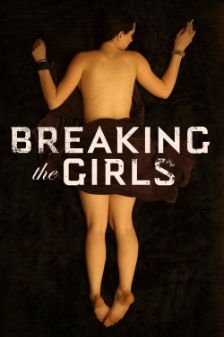 Watch Breaking the Girls (2013) Online FREE