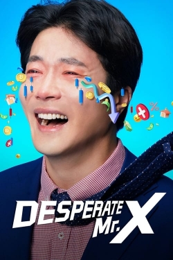Watch Desperate Mr. X (2022) Online FREE