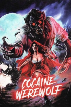 Watch Cocaine Werewolf (2024) Online FREE