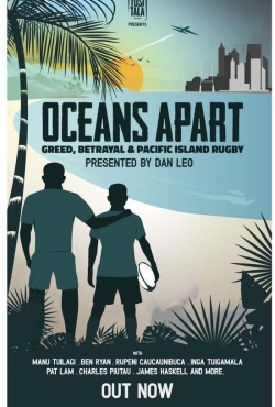 Watch Oceans Apart: Greed, Betrayal and Pacific Island Rugby (2020) Online FREE