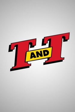 Watch T. and T. (1988) Online FREE