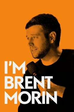 Watch I'm Brent Morin (2015) Online FREE