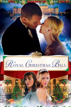 Watch A Royal Christmas Ball (2017) Online FREE