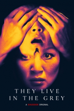 Watch They Live in The Grey (2022) Online FREE