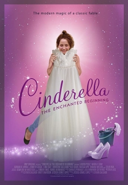 Watch Cinderella: The Enchanted Beginning (2018) Online FREE