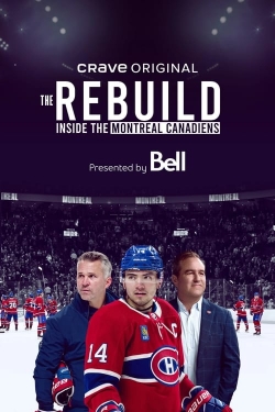 Watch The Rebuild: Inside the Montreal Canadiens (2024) Online FREE