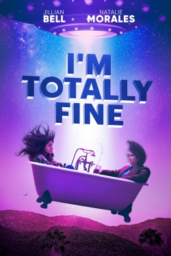 Watch I'm Totally Fine (2022) Online FREE