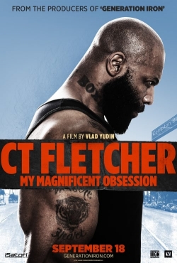Watch CT Fletcher: My Magnificent Obsession (2015) Online FREE