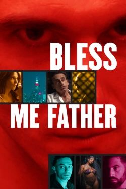 Watch Bless Me Father (2023) Online FREE