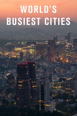 Watch World's Busiest Cities (2017) Online FREE