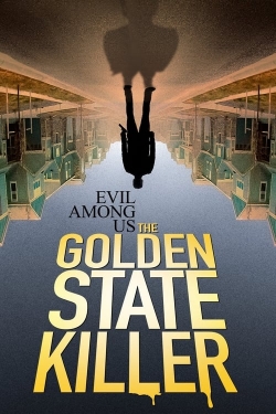 Watch Evil Among Us: The Golden State Killer (2023) Online FREE
