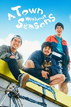 Watch A Town Without Seasons (2023) Online FREE