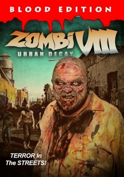 Watch Zombi VIII: Urban Decay (2021) Online FREE