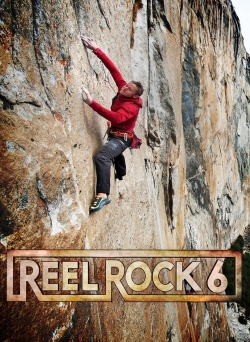 Watch Reel Rock 6 (2011) Online FREE