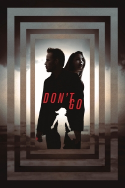 Watch Don't Go (2018) Online FREE