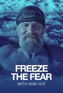 Watch Freeze the Fear with Wim Hof (2022) Online FREE