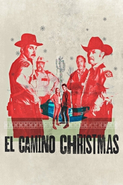 Watch El Camino Christmas (2017) Online FREE