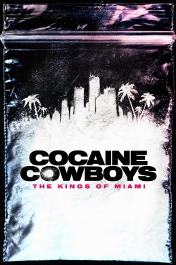 Watch Cocaine Cowboys: The Kings of Miami (2021) Online FREE