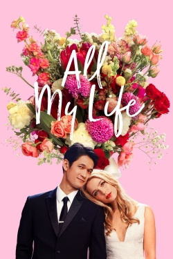 Watch All My Life (2020) Online FREE