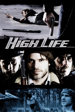 Watch High Life (2009) Online FREE