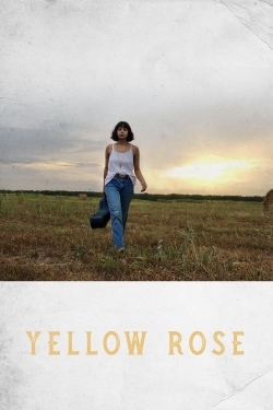 Watch Yellow Rose (2020) Online FREE