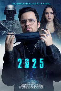 Watch 2025 - The World enslaved by a Virus (2021) Online FREE