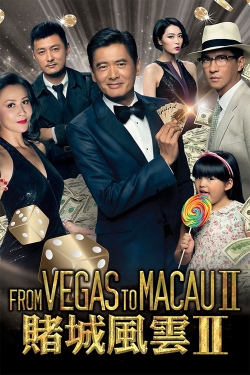 Watch From Vegas to Macau II (2015) Online FREE