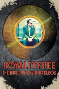 Watch Royalty Free: The Music of Kevin MacLeod (2020) Online FREE