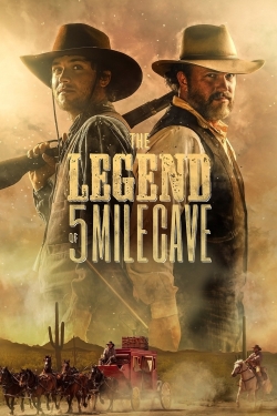 Watch The Legend of 5 Mile Cave (2019) Online FREE