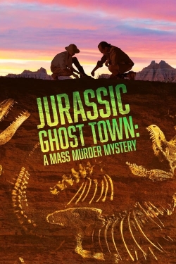 Watch Jurassic Ghost Town: A Mass Murder Mystery (2023) Online FREE