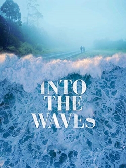 Watch Into the Waves (2020) Online FREE