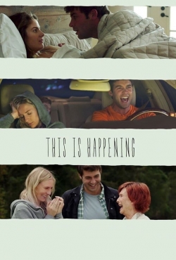 Watch This Is Happening (2015) Online FREE