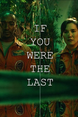 Watch If You Were the Last (2023) Online FREE