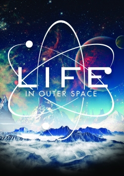 Watch Life in Outer Space (2022) Online FREE
