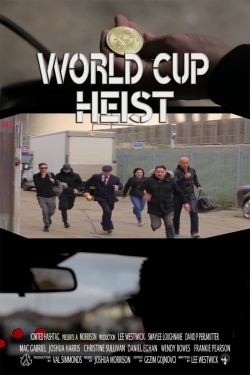 Watch World Cup Heist (2020) Online FREE