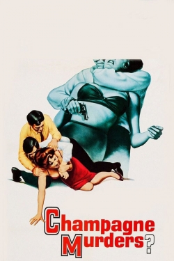 Watch The Champagne Murders (1967) Online FREE