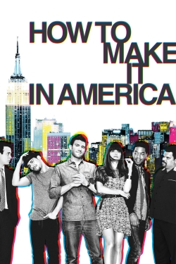 Watch How to Make It in America (2010) Online FREE