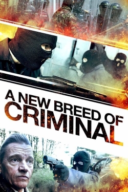 Watch A New Breed of Criminal (2023) Online FREE
