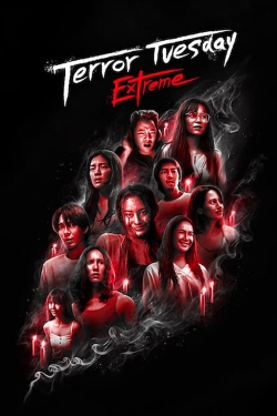 Watch Terror Tuesday: Extreme (2024) Online FREE