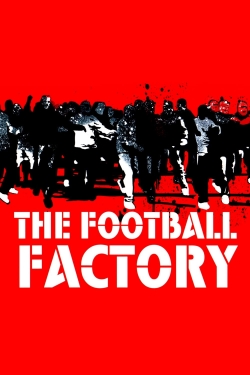 Watch The Football Factory (2004) Online FREE