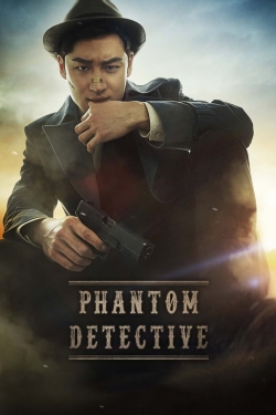 Watch Phantom Detective (2016) Online FREE
