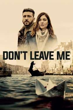 Watch Don't Leave Me (2022) Online FREE