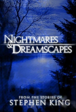 Watch Nightmares & Dreamscapes: From the Stories of Stephen King (2006) Online FREE