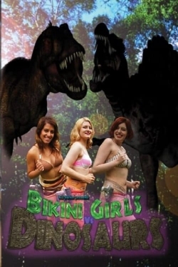 Watch Bikini Girls v Dinosaurs (2014) Online FREE