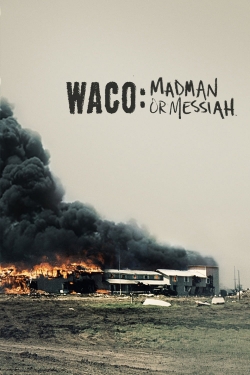 Watch Waco: Madman or Messiah (2018) Online FREE