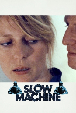 Watch Slow Machine (2021) Online FREE